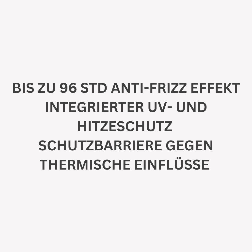 Uv- und Hitzeschutz, Schutzbarriere gegen thermische Einflüsse. Anti-Frizz Effekt