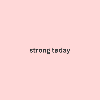 Strong Today