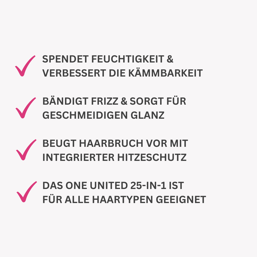 Spendet Feuchtigkeit, verbessert die Kämmbarkeit, beugt Haarbruch vor, bändigt Frizz und sorgt für geschmeidigen Glanz – mit integriertem Hitzeschutz und für alle Haartypen geeignet.